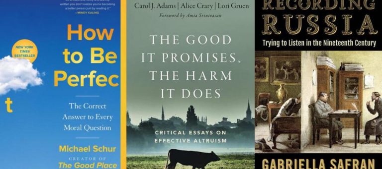 Three book covers: "How to Be Perfect," "The Good It Promises, The Harm It Does," and "Recording Russia.