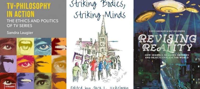 Three book covers: TV-Philosophy in Action, Striking Bodies Striking Minds, and Revising Reality. Exploring ethics, politics, and cultural impact.