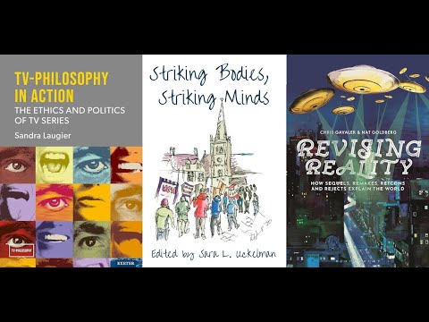 Three books for a 2024 summer reading list: TV-Philosophy in Action, Striking Bodies, Striking Minds, and Revising Reality.